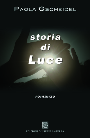 GSCHEIDEL Paola<br />STORIA DI LUCE