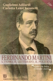 ADILARDI GuglielmoFERDINANDO MARTINIl’uomo, il letterato, il politico