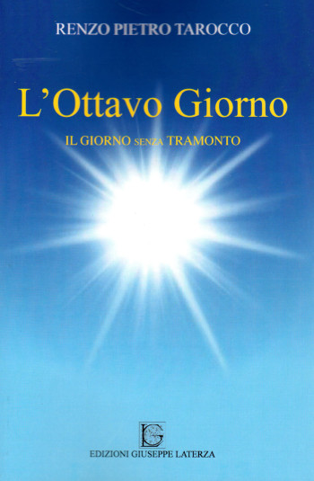 TAROCCO Renzo Pietro <br /> L’OTTAVO GIORNO <br /> IL GIORNO SENZA TRAMONTO