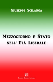 SCILANGA Giuseppe  MEZZOGIORNO E STATO NELL’ETÀ LIBERALE