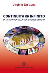 DE LUCA Virginio  CONTINUITÀ ED INFINITO  La matematica nella sua origine biologica