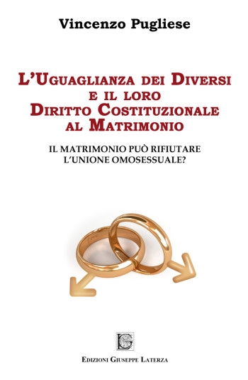 PUGLIESE Vincenzo<br />L’UGUAGLIANZA DEI DIVERSI E IL LORO DIRITTO COSTITUZIONALE AL MATRIMONIO<br />Il matrimonio può rifiutare l’unione omosessuale?