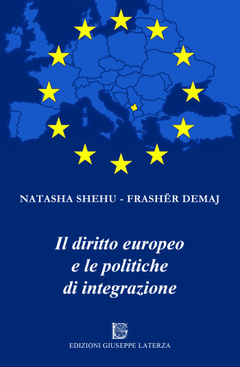 SHEHU Natasha – FRASHËR Demaj<br />IL DIRITTO EUROPEO E LE POLITICHE DI INTEGRAZIONE