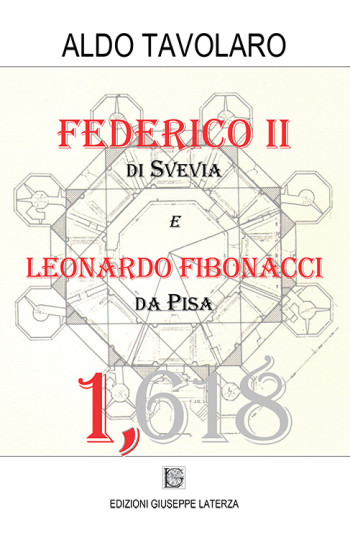 Aldo Tavolaro<br />FEDERICO II DI SVEVIA E LEONARDO FIBONACCI DA PISA <br />978-88-6674-146-6