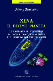 MARZANO MemyXENA IL DECIMO PIANETALe fantastiche avventure di Dody e Doroty Martinithe il mistero dei tre diamanti