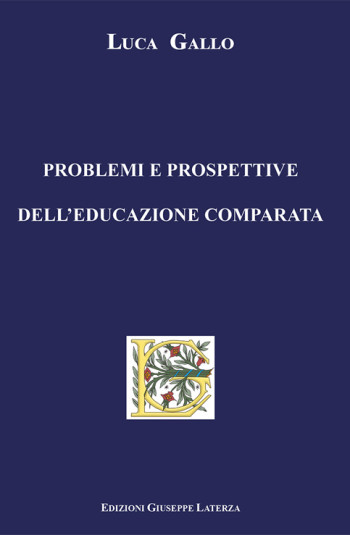 GALLO Luca<br />PROBLEMI E PROSPETTIVE<br />DELL’EDUCAZIONE COMPARATA