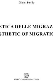 PERILLO GianniESTETICA DELLE MIGRAZIONIAESTHETIC OF MIGRATIONS