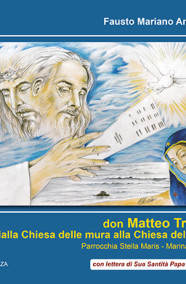 Fausto Mariano Antonuccidon MATTEO TRINETTAdalla Chiesa delle mura alla Chiesa dell’animaParrocchia Stella Maris -Marina di Lesina978-88-6674-188-6