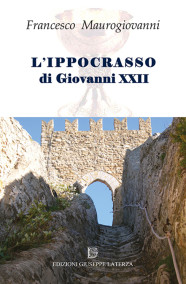 MAUROGIOVANNI FrancescoL’IPPOCRASSO DI GIOVANNI XXII