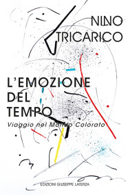 TRICARICO NinoL’EMOZIONE DEL TEMPOViaggio nel Mondo Colorato