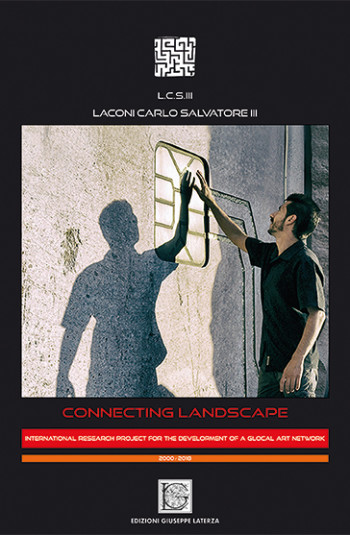 LACONI Carlo Salvatore III<br />CONNECTING LANDSCAPE<br />International research project for the development of a glocal art network