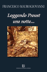 MAUROGIOVANNI FrancescoLEGGENDO PROUST UNA NOTTE…