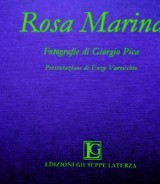 PICA Giorgio<br />ROSA MARINA<br />Fotografie di Giorgio Pica<br/ >Presentazione di Enzo Varricchio