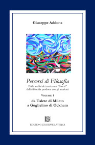 Giuseppe AddonaPERCORSI DI FILOSOFIAda Talete di Mileto a Guglielmo di OckhamPrimo Volume 978-88-6674-281-4