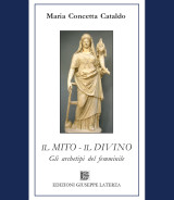 CATALDO Maria Concetta<br/ >IL MITO – IL DIVINO<br/ >Gli archetipi del femminile<br/ >978-88-6674-291-3