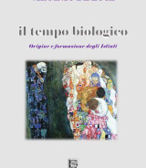 Virginio De Luca<br/ >IL TEMPO BIOLOGICO<br/ >Origine e formazione degli Istinti<br/ >978-88-6674-298-2