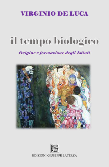 Virginio De Luca<br/ >IL TEMPO BIOLOGICO<br/ >Origine e formazione degli Istinti<br/ >978-88-6674-298-2