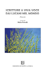 Petrelli Micla (a cura di)SCRITTURE A VIVA VOCE DAI LUCANI NEL MONDO978-88-6674-303-3