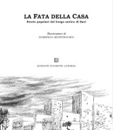 NACCI Eleonora<br/ > LA FATA DELLA CASA <br/ >Storie popolari del borgo antico di Bari<br/ >978-88-6674-300-2