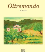 Gualtieri Giuseppe<br/ >OLTREMONDO – Poesie<br/ >978-88-6674-308-8