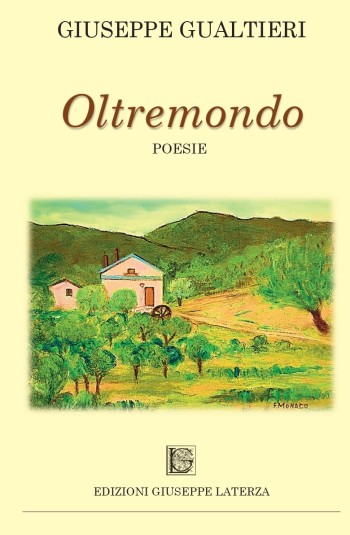 Gualtieri Giuseppe<br/ >OLTREMONDO – Poesie<br/ >978-88-6674-308-8