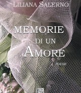 Salerno Liliana<br />MEMORIE DI UN AMORE<br />978-88-6674-307-1