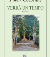 Gscheidel Paola<br />VERRÀ UN TEMPO<br/ >978-88-6674-310-1