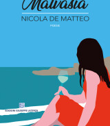 Nicola De Matteo<br />MALVASÌA<br />978-88-6674-316-3