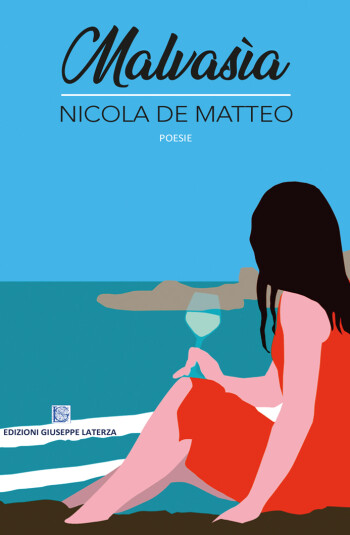 Nicola De Matteo<br />MALVASÌA<br />978-88-6674-316-3