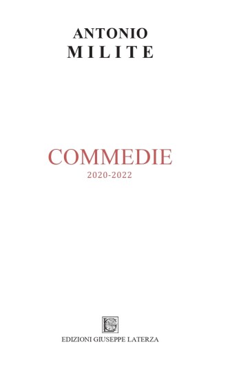 Antonio Milite<br />COMMEDIE 2020-2022<br />978-88-6674-314-9