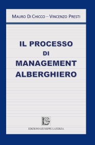 Mauro Di Chicco- Vincenzo PrestiIL PROCESSO DI MANAGEMENT ALBERGHIERO978-88-6674-336-1
