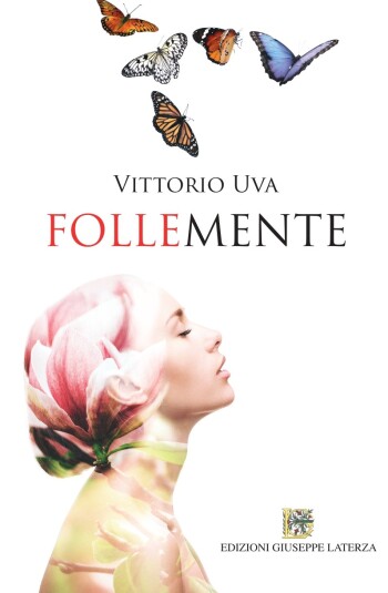 Vittorio Uva<br />FOLLEMENTE<br />978-88-6674-339-2