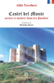 Aldo TavolaroCASTEL DEL MONTESCIENCE ET MYSTERE DANS LES POUILLES978-88-6674-337-8