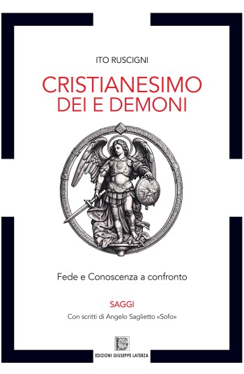 Ito Ruscigni<br/ >CRISTIANESIMO DEI E DEMONI<br/ >Fede e Conoscenza a confronto<br/ >978-88-6674-347-7