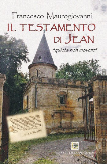 Francesco Maurogiovanni<br/ >IL TESTAMENTO DI JEAN<br/ >“quieta non movere”<br/ >978-88-6674-352-1