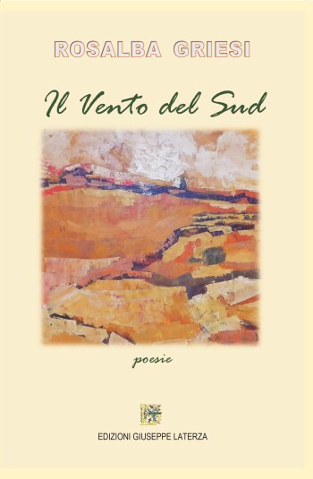 Rosalba Griesi<br/ >IL VENTO DEL SUD<br/ >Poesie<br/ >978-88-6674-353-8