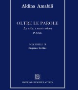 Aldina Amabili<br />OLTRE LE PAROLE <br />La vita: i suoi colori<br />978-88-6674-382-8