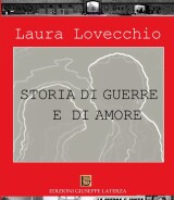 Laura Lovecchio<br />STORIA DI GUERRE E DI AMORE<br />978-88-6674-380-4