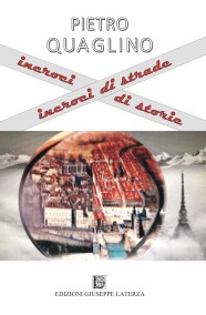 Pietro QuaglinoINCROCI DI STRADE INCROCI DI STORIE978-88-6674-391-0