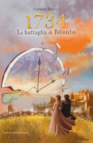 Carmen Rucci1734 LA BATTAGLIA DI BITONTO978-88-6674-395-8