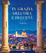 Savino Moscia<br />IN GRAZIA DELL’ORA E DELL’ETÀ<br />978-88-6674-427-6